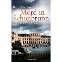 Mord in Schönbrunn / Beate Maxian, Ein Wien-Krimi