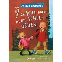 Ich will auch in die Schule gehen / Astrid Lindgren