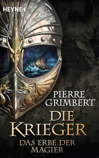 Das Erbe der Magier: Die Krieger 1 - Roman (Die Krieger-Serie Band 1)