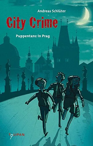 City Crime - Puppentanz in Prag (Kinderroman)