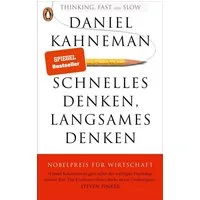 Schnelles Denken, langsames Denken / Daniel Kahneman