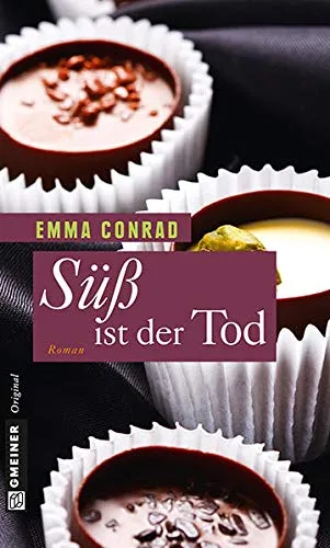 Süß ist der Tod [Broschiert] [2014] Conrad Emma