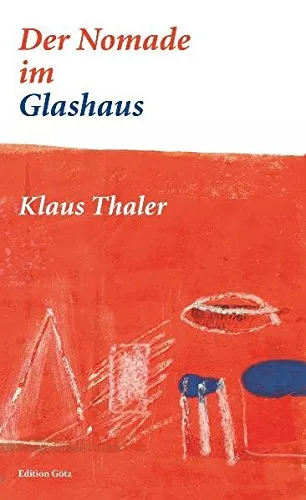 Der Nomade im Glashaus