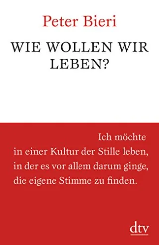 Wie wollen wir leben? (dtv Sachbuch)