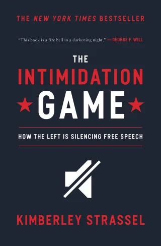 The Intimidation Game: How the Left Is Silencing Free Speech
