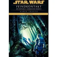 Star Wars: Republic Commando - Feindkontakt (Neuausgabe) / Karen Traviss, Ein Klonkriegsroman