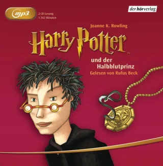 Harry Potter und der Halbblutprinz: Gelesen von Rufus Beck (Harry Potter gelesen von Rufus Beck Band 6)