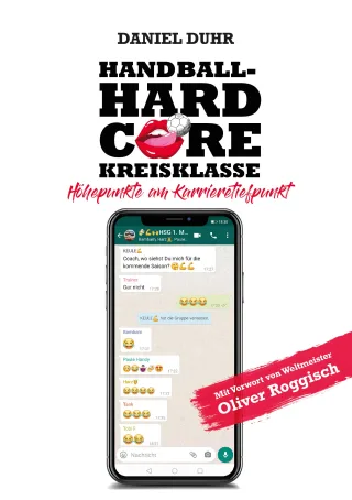 Handballhardcore Kreisklasse: Höhepunkte am Karrieretiefpunkt