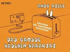 Das große Häschen-Harakiri: Ratgeber für lebensmüde Kaninchen