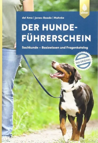 Der Hundeführerschein ? Das Original: Sachkunde ? Basiswissen und Fragenkatalog