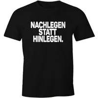 MoonWorks Print-Shirt Herren T-Shirt Spruch Nachlegen statt Hinlegen Fun-Shirt Party Festival Techno Rave Oberteil Moonworks® mit Print