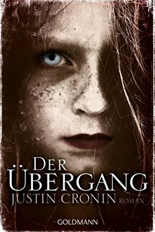 Der Übergang: Band 1 der "Passage-Trilogie" - Roman - [Taschenbuch] [2011] Cronin Justin Schmidt Rainer