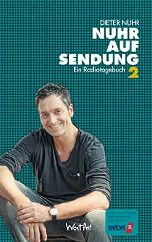 Nuhr auf Sendung II: Ein Radiotagebuch [Broschiert] [2016] Nuhr Dieter