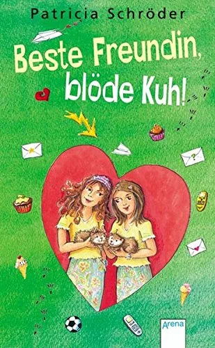 Beste Freundin blöde Kuh! [Gebundene Ausgabe] [2006] Schröder Patricia