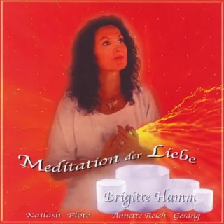 Meditationen der Liebe [Audio CD] HammBrigitte & KailashReich