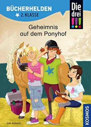 Die drei !!! Bücherhelden 2. Klasse Geheimnis auf dem Ponyhof