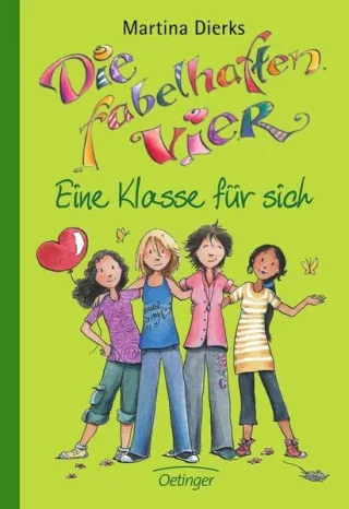 Die fabelhaften Vier. Eine Klasse für sich [Gebundene Ausgabe] [2010] Dierks Martina Harvey Franziska