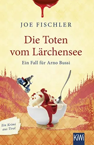 Die Toten vom Lärchensee: Ein Fall für Arno Bussi (Arno Bussi ermittelt Band 2)