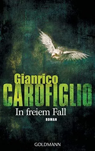 In freiem Fall: Ein Fall für Avvocato Guerrieri 2 - Roman [Taschenbuch] [2008] Carofiglio Gianrico Schmitt Claudia
