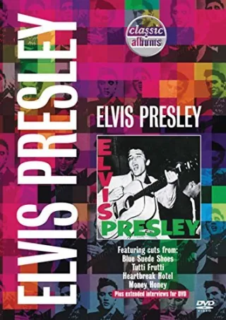 Classic Albums - Elvis Presley [DVD] [2001]