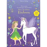 Mein erstes Anziehpuppen-Stickerbuch: Elisa, das kleine Einhorn / Fiona Watt