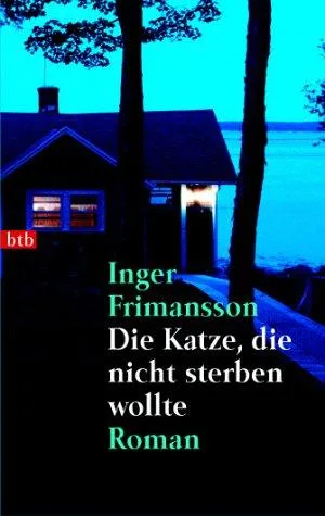 Die Katze die nicht sterben wollte: Roman