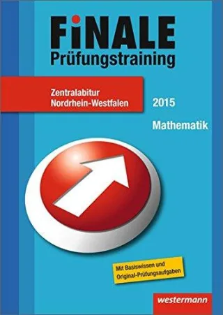 Finale - Prüfungstraining Zentralabitur Nordrhein-Westfalen: Abiturhilfe Mathematik 2015 [Taschenbuch] [2014] Strick Heinz Klaus Gerber Klaus Peters Jutta Schmitz Sandra