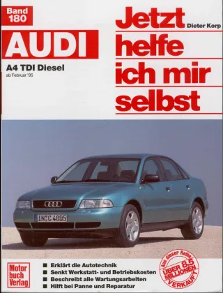 Audi A4 TDI Diesel (Jetzt helfe ich mir selbst)