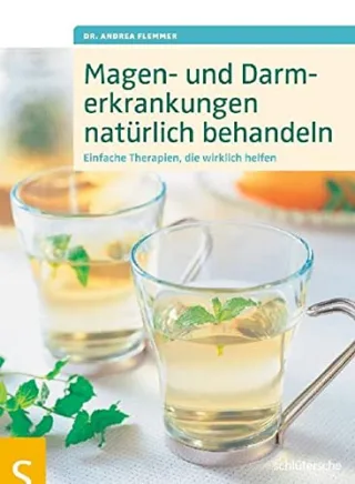 Magen- und Darmbeschwerden natürlich behandeln: Einfache Therapien die wirklich helfen [Broschiert] [2011] Dr. Andrea Flemmer