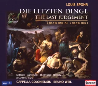Die Letzten Dinge [Audio CD] WeilB Capcol Chorwerkruhr SpohrLouis