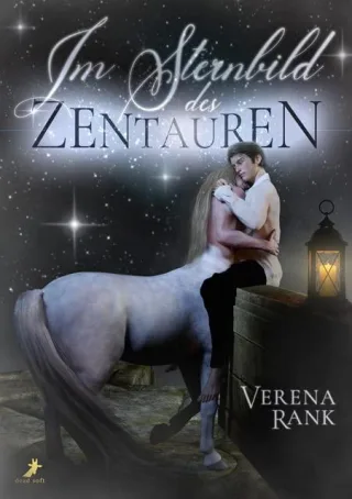 Im Sternbild des Zentauren - Verena Rank
