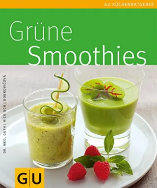 Grüne Smoothies (GU Küchenratgeber Relaunch 2006) [Taschenbuch] [2013] Guth Christian Hickisch Burkhard Dobrovicova Martina