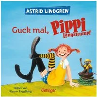 Guck mal, Pippi Langstrumpf / Astrid Lindgren