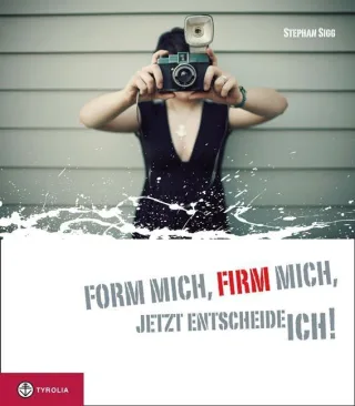 Form mich Firm mich jetzt entscheide ich!: Das Geschenk zur Firmung