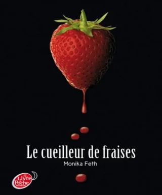 LE CUEILLEUR DE FRAISES [Taschenbuch] - FETH MONIKA