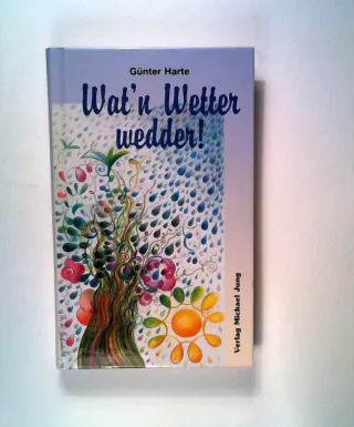 Wat'n Wetter wedder!