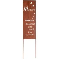 UNUS GARDEN Gartenstecker Roststecker Schild Spruch Moment (1-St., 66 x 22 cm (HxB) inkl. Streben ca. 99 cm lang) Edelrost Gartenschild Dekospruch