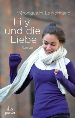 Lily und die Liebe: Roman