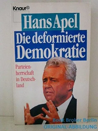 Die deformierte Demokratie Parteienherrschaft in Deutschland