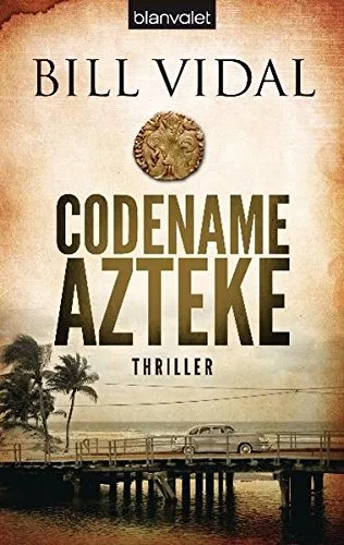 Codename Azteke: Thriller