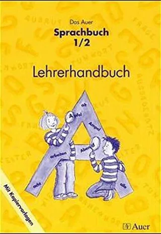 Das Auer Sprachbuch Ausgabe Bayern neue Rechtschreibung Lehrerhandbuch