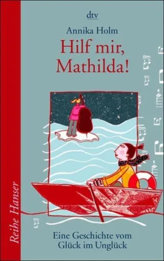 Hilf mir Mathilda!