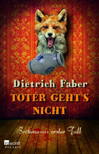 Toter geht's nicht: Bröhmanns erster Fall