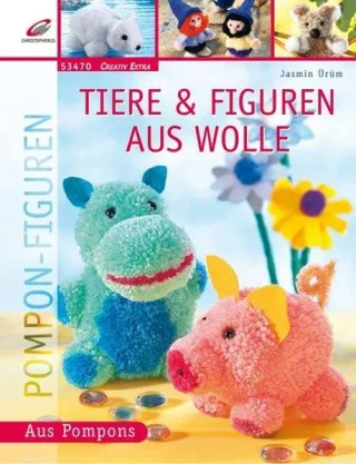 Tiere & Figuren aus Wolle. Aus Pompons [Gebundene Ausgabe] [2008] Ürüm Jasmin