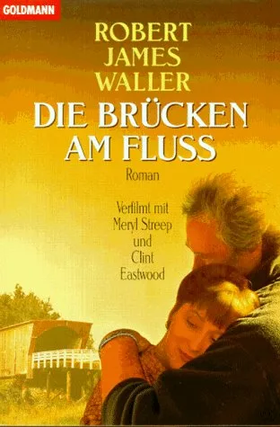 Die Brücken am Fluß [Taschenbuch] [1995] Waller Robert James Schmid Bernhard