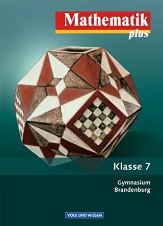 Mathematik plus - Gymnasium Brandenburg - Neubearbeitung: 7. Schuljahr - Schülerbuch [Gebundene Ausgabe] [2008] Pohlmann Dietrich Stoye Prof. Dr. Werner Bluhm Susanne Bromm Karl Udo Domine Robert Eggers Angela Heintz Gaby Heintze Gerd Koen