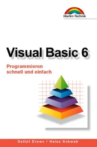 Visual Basic 6 - Taschenbuch . Programmieren schnell und einfach! (Office Einzeltitel)