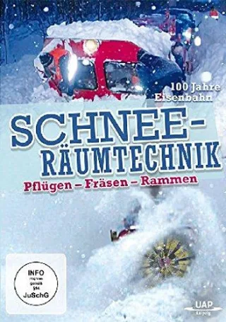 Schneeräumtechnik bei der Bahn - 100 Jahre Eisenbahn - Pflügen-Fräsen-Rammen