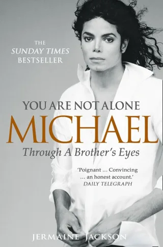 You Are Not Alone: Michael Through a Brother?s Eyes