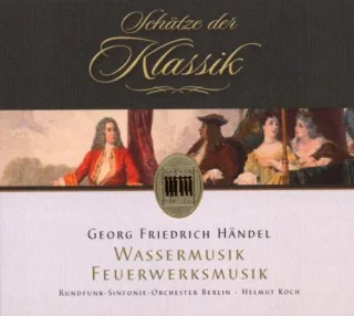 Wassermusik/Feuerwerksmusik [Audio CD] KochHelmut Rsb HändelGeorg Friedrich